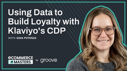 Using Data to Build Loyalty with Klaviyo's CDP - Gina Potenza from Klaviyo - EP011