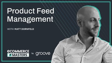 Product Feed Management for eCommerce Success with Feedonomics - EP007